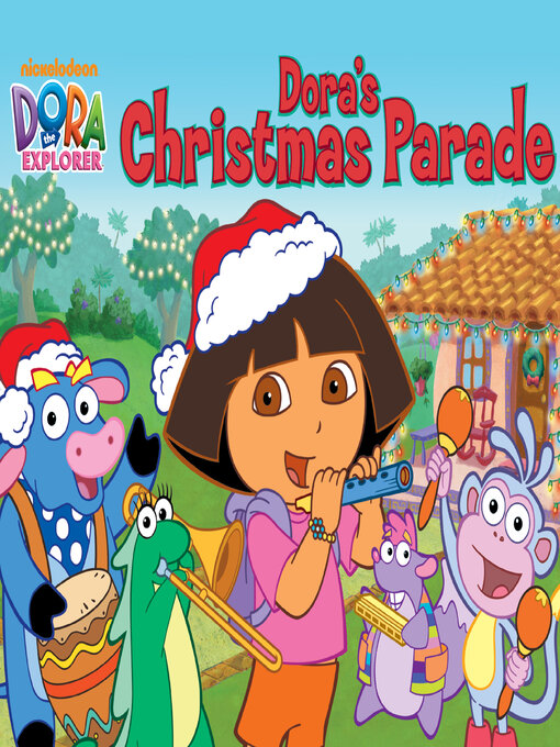 Title details for Dora's Christmas Parade by Nickelodeon Publishing - Available